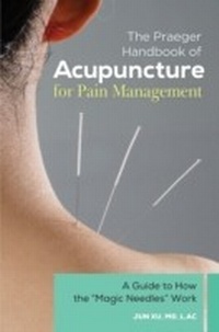 Abbildung von: The Praeger Handbook of Acupuncture for Pain Management - Praeger Publishers Inc