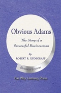 Cover: Obvious Adams -- The Story of a Successful Businessman - Fun Way Learning Press