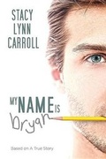 Cover: My Name is Bryan - Pink Frog Press