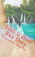 Cover: Still Waters Run Deep - Vincent Duffy