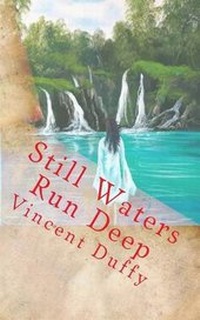 Enlarge image Cover: Still Waters Run Deep - Vincent Duffy