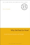 Cover: Why Did Paul Go West? - T.& T.Clark Ltd