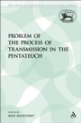 Cover: The Problem of the Process of Transmission in the Pentateuch - Sheffield Academic Press