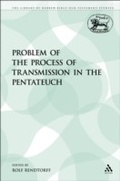 Cover: The Problem of the Process of Transmission in the Pentateuch - Sheffield Academic Press