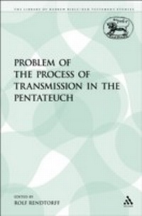 Enlarge image Cover: The Problem of the Process of Transmission in the Pentateuch - Sheffield Academic Press