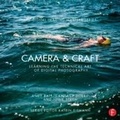 Cover: Camera & Craft: Learning the Technical Art of Digital Photography - Routledge