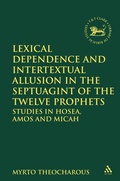 Cover: Lexical Dependence and Intertextual Allusion in the Septuagint of the Twelve Prophets - T.& T.Clark Ltd