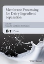 Cover: Membrane Processing for Dairy Ingredient Separation - Wiley
