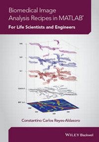Abbildung von: Biomedical Image Analysis Recipes in MATLAB - Wiley-Blackwell
