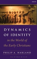 Cover: Dynamics of Identity in the World of the Early Christians - T.& T.Clark Ltd