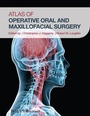 Cover: Atlas of Operative Oral and Maxillofacial Surgery - Wiley-Blackwell