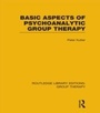 Cover: Basic Aspects of Psychoanalytic Group Therapy (RLE: Group Therapy) - Routledge