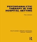Cover: Psychoanalytic Therapy in the Hospital Setting - Routledge