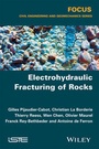 Cover: Electrohydraulic Fracturing of Rocks - Wiley-ISTE