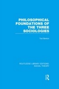 Enlarge image Cover: Philosophical Foundations of the Three Sociologies (RLE Social Theory) - Routledge