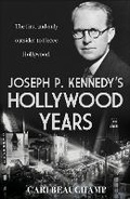 Cover: Joseph P. Kennedy's Hollywood Years - Faber & Faber