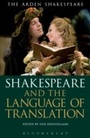 Cover: Shakespeare and the Language of Translation - The Arden Shakespeare