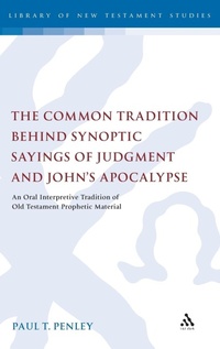 Bild: The Common Tradition Behind Synoptic Sayings of Judgment and John's Apocalypse - T.& T.Clark Ltd