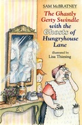 Cover: The Ghastly Gerty Swindle With the Ghosts of Hungryhouse Lane - Henry Holt and Co. (BYR)