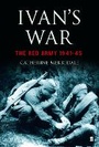 Cover: Ivan's War: The Red Army 1941-45 - Faber & Faber