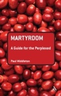 Cover: Martyrdom: A Guide for the Perplexed - T.& T.Clark Ltd