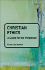 Cover: Christian Ethics: A Guide for the Perplexed - T.& T.Clark Ltd