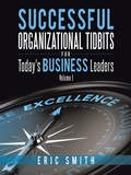 Cover: Successful Organizational Tidbits for Today's Business Leaders - Trafford Publishing
