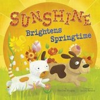 Enlarge image Cover: Sunshine Brightens Springtime - Picture Window Books