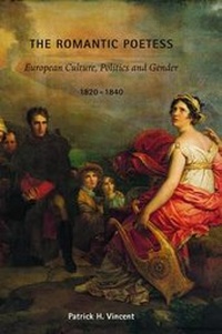 Enlarge image Cover: The Romantic Poetess - University of New Hampshire Press