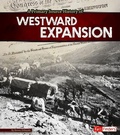 Cover: A Primary Source History of Westward Expansion - Capstone Press
