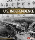 Cover: A Primary Source History of U.S. Independence - Capstone Press