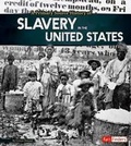 Cover: A Primary Source History of Slavery in the United States - Capstone Press