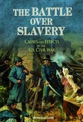Cover: The Battle Over Slavery - Capstone Press