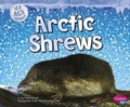 Cover: Arctic Shrews - Capstone Press