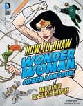 Cover: How to Draw Wonder Woman, Green Lantern, and Other DC Super Heroes - Capstone Press