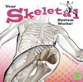 Cover: Your Body Systems Your Skeletal System Works - Capstone Press