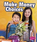 Cover: Make Money Choices - Capstone Press