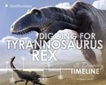 Cover: Digging for Tyrannosaurus rex: A Discovery Timeline - Capstone Press