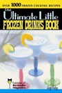 Cover: Ultimate Little Frozen Drinks Book - Sourcebooks, Inc
