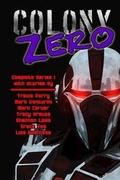 Cover: Colony Zero Complete Series I - Helping Hands Press