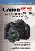 Cover: Canon EOS Rebel XSi EOS 450D EOS Rebel XS EOS 1000D Multimedia Workshop - Lark Books,U.S.
