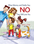 Cover: When Mommy and Daddy Say No, They Still Love You - Brown Books Kids
