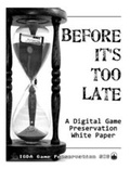 Cover: Before It's Too Late: A Digital Game Preservation White Paper - Lulu.com