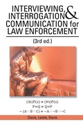 Cover: INTERVIEWING, INTERROGATION & COMMUNICATION for LAW ENFORCEMENT - Xlibris