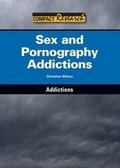 Cover: Sex and Pornography Addictions - Referencepoint Press