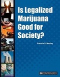 Cover: Is Legalized Marijuana Good for Society? - Referencepoint Press