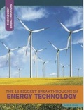 Cover: The 12 Biggest Breakthroughs in Energy Technology - BLACK RABBIT BOOKS