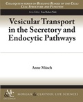 Cover: Vesicular Transport in the Secretory and Endocytic Pathways - Morgan & Claypool Publishers