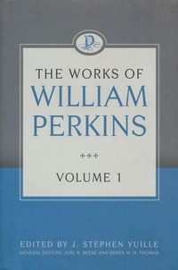 Enlarge image Cover: The Works of William Perkins, Volume 1 - Reformation Heritage Books