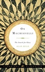 Cover: On Machiavelli - Liveright Publishing Corporation